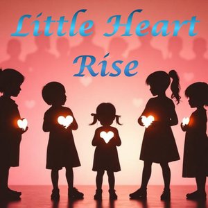 Little Heart Rise