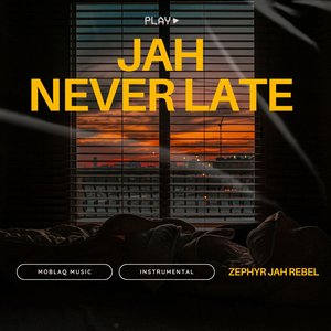 Jah Never Late (Instrumental)