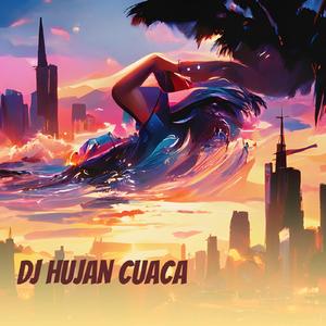Dj Hujan Cuaca