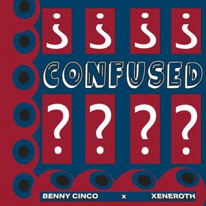 CONFUSED (feat. XENEROTH, zavokbeats & vvsmalibu)