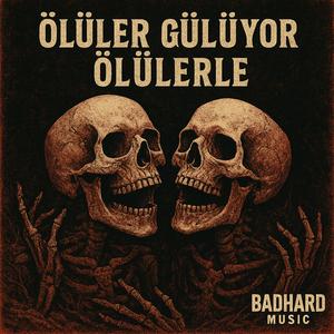Ölüler Gülüyor Ölülerle