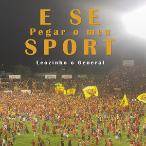 E Se Pegar o Meu Sport