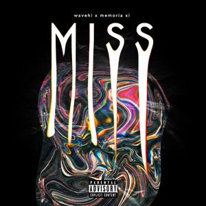 Miss (feat. Memoria XI)