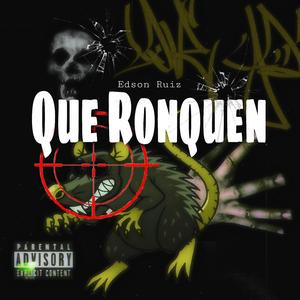 Que Ronquen