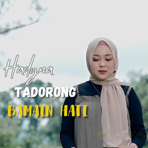 Tadorong Bamain Hati