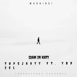12AM In Katy (feat. YBD Zel)