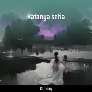 Katanya setia