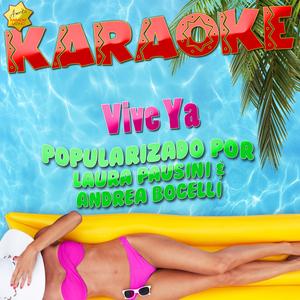 Vive Ya (Popularizado por Laura Pausini & Andrea Bocelli) [Karaoke Version]