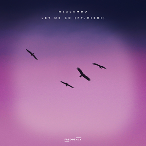 Let Me Go (feat. Mieri)