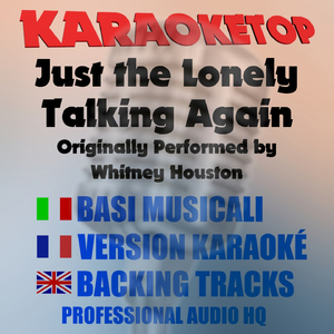 Just the Lonely Talking Again (Originally Performed by Whitney Houston [Karaoke])