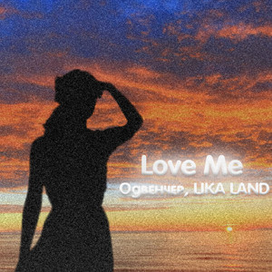 Love Me (Original Mix)