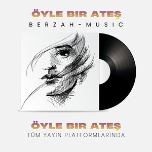 Öyle Bir Ateş