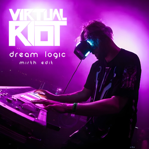 Dream Logic (Mirth Edit)