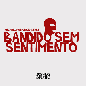 Bandido Sem Sentimento