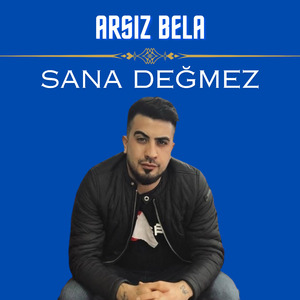 SANA DEĞMEZ