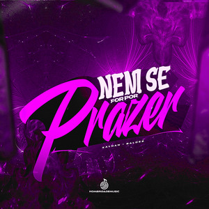 Nem Se For por Prazer