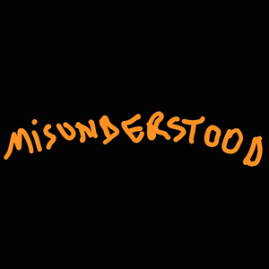 Misunderstood