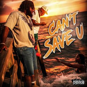 Can't Save U (feat. 4mf)