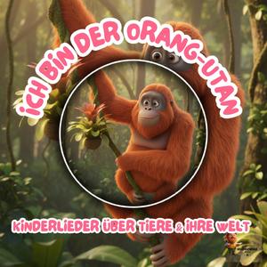 Ich bin der Orang-Utan