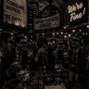 We're fine!