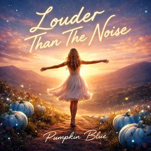 Louder Than The Noise