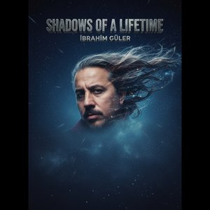 Shadows of a Lifetime