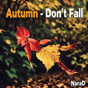 Autumn Don't Fall