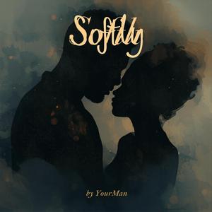 Softly
