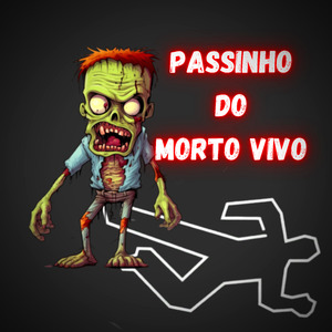 PASSINHO DO MORTO VIVO
