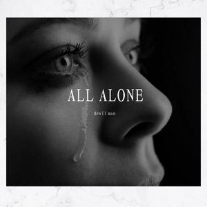 ALL ALONE