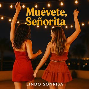 Muévete, Señorita