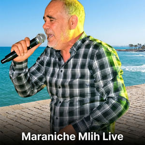 Maraniche Mlih (Live)