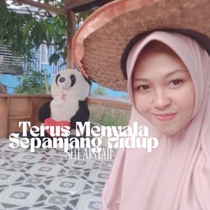 Terus Menyala Sepanjang Hidup