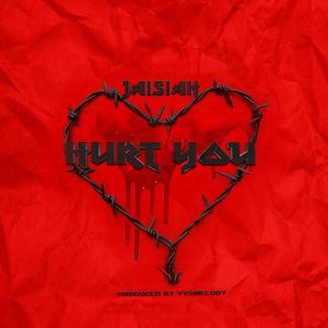 Hurt You