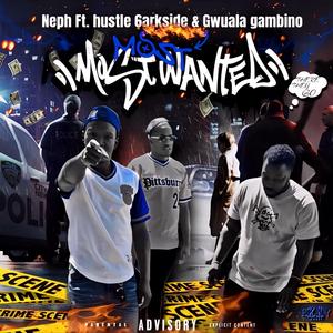 Most wanted (feat. Hustle 6arksdale & Gwuala Gambino)