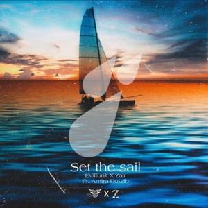 Set the Sail (feat. Zair & Amira Dowib)