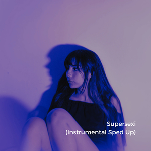 Supersexi (Instrumental Sped Up)
