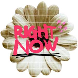 Right Now