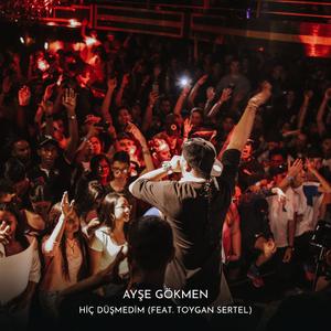 Hiç Düşmedim (feat. Toygan Sertel)