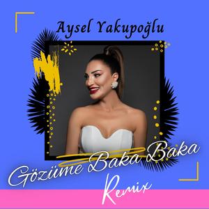 Gözüme Baka Baka (Remix)
