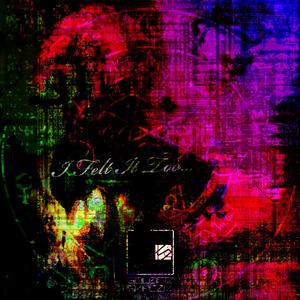 I̴̙̗͍̤̿͒̀ ̴͇͖͇͖͐͐̿F̸̺̰̟̀e̷̬̪̭͕̍̇̃͆l̸̢͕̊͊̕t̷̨̟̝̐ ̸̧̲̭̒͆͑͝I̵͉̮̾̅̾̎ͅt̵̖̗̜͌̾̽͘ ̴̪͓̱̉̄̈́̚T̸͔͇̈ȍ̴̧̫ǫ̴̥̤̼̍̿̈́̾