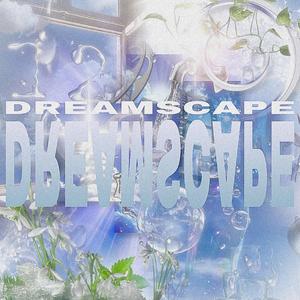 DREAMSCAPE