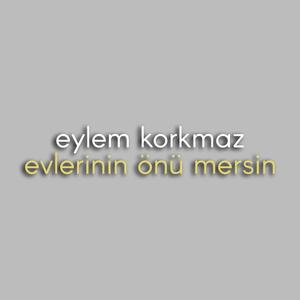 Evlerinin Önü Mersin