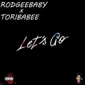 Let's Go (feat. Tori babee & Tru to Money)