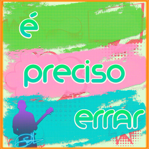 É Preciso Errar