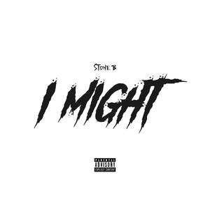 I Might