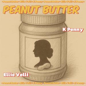 Peanut Butter (feat. K Penny)
