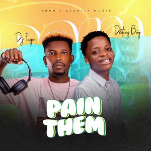 PAIN THEM (feat. Destiny Boy)