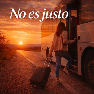 No es justo