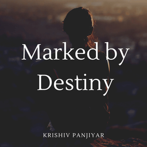 Marked by Destiny